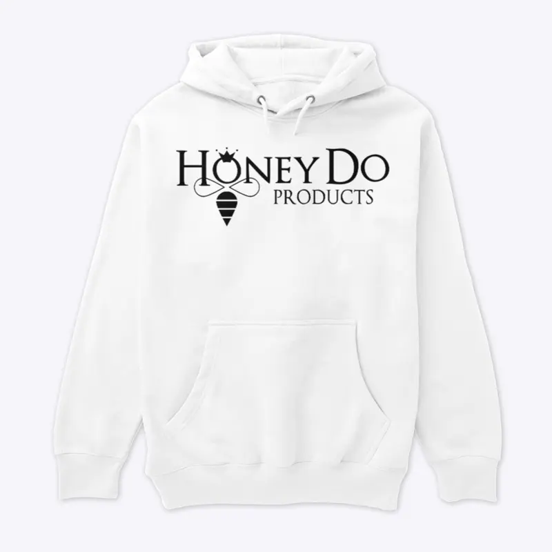 Premium Hoodie Honey Do